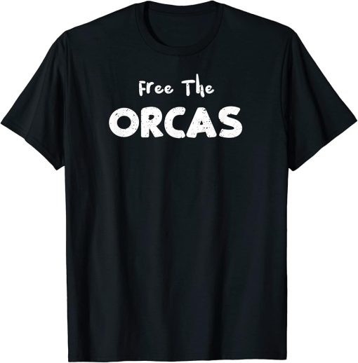 Whales: Free The Orcas - Fishing Sayings T-Shirt