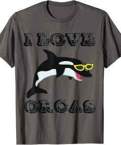 i love orcas ,funny gift T-Shirt