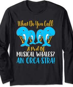 Funny Classical Orchestra design with Orca joke Long Sleeve T-Shirt