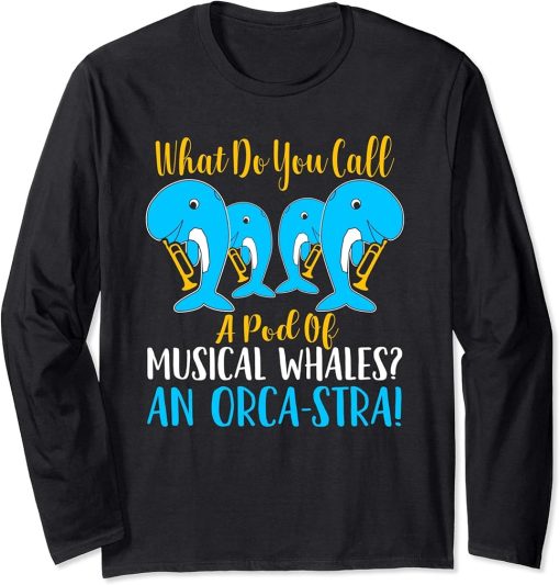 Funny Classical Orchestra design with Orca joke Long Sleeve T-Shirt